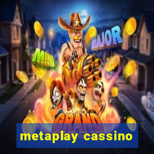 metaplay cassino